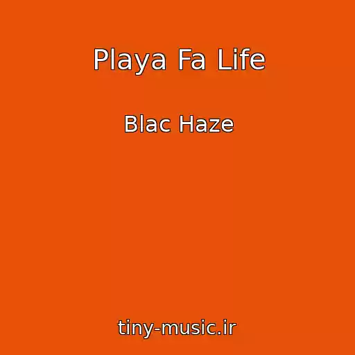 کاور آهنگ Playa Fa Life از Blac Haze