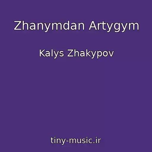 کاور آهنگ Zhanymdan Artygym از Kalys Zhakypov