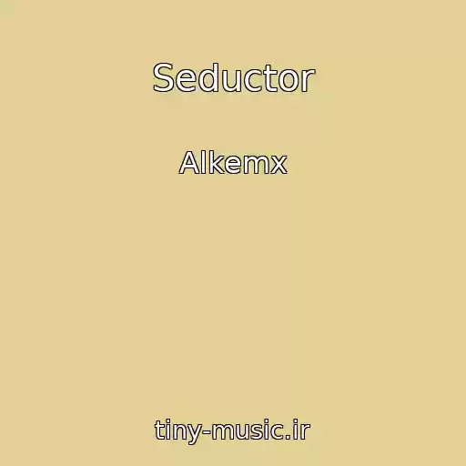 کاور آهنگ Seductor از Alkemx
