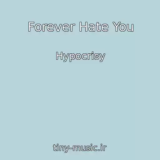 کاور آهنگ Forever Hate You از Hypocrisy