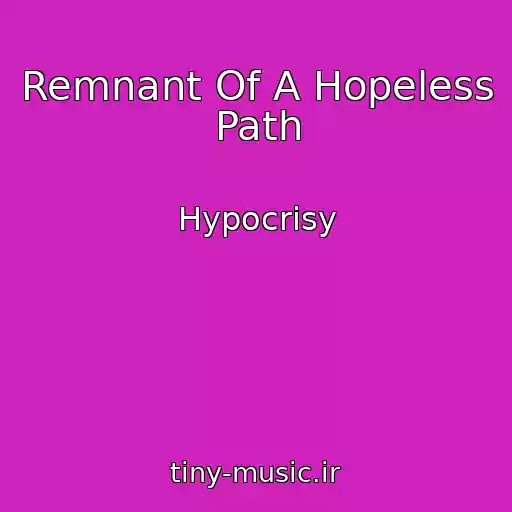کاور آهنگ Remnant Of A Hopeless Path از Hypocrisy