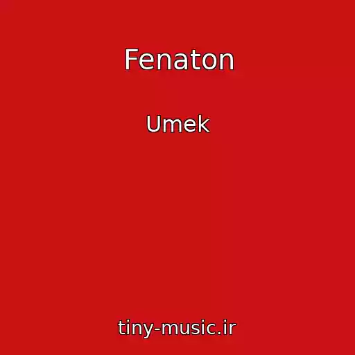 کاور آهنگ Fenaton از Umek