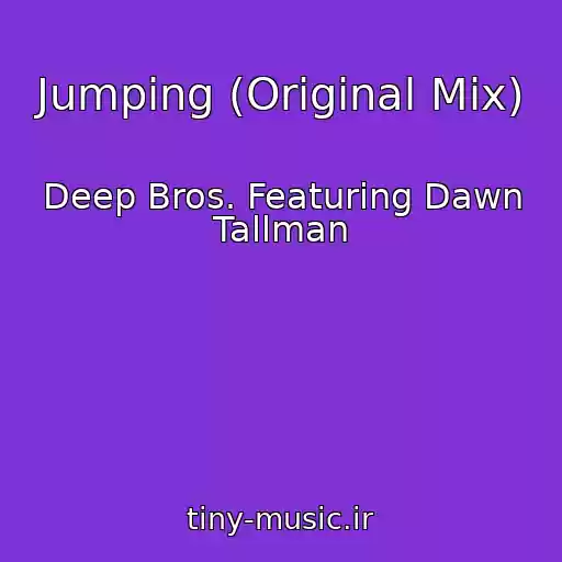کاور آهنگ Jumping (Original Mix) از Deep Bros. Featuring Dawn Tallman