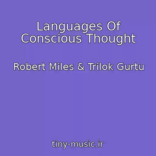کاور آهنگ Languages Of Conscious Thought از Robert Miles & Trilok Gurtu