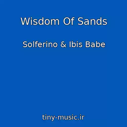 کاور آهنگ Wisdom Of Sands از Solferino & Ibis Babe