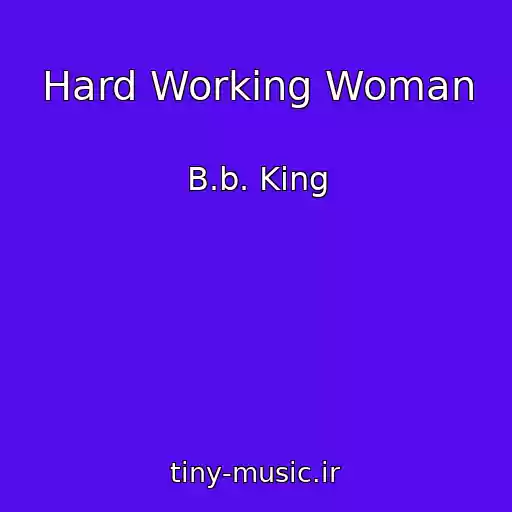 کاور آهنگ Hard Working Woman از B.b. King