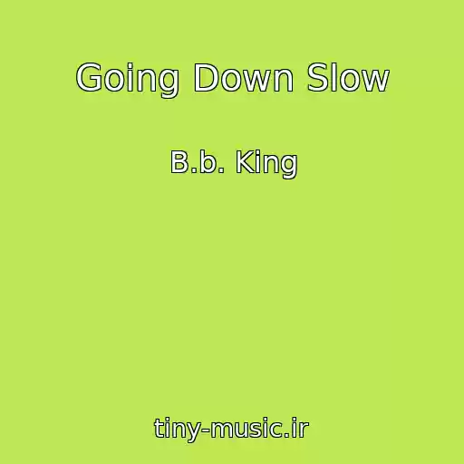 کاور آهنگ Going Down Slow از B.b. King