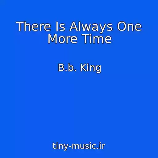 کاور آهنگ There Is Always One More Time از B.b. King