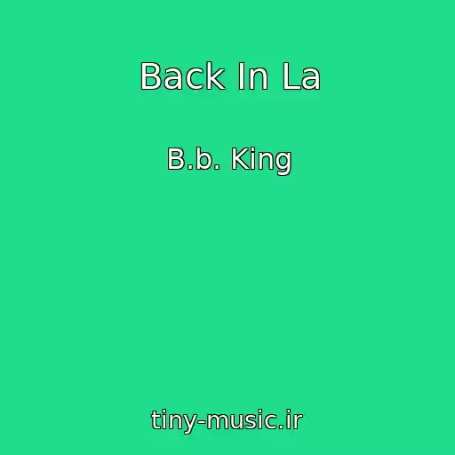 کاور آهنگ Back In La از B.b. King