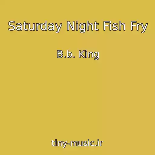 کاور آهنگ Saturday Night Fish Fry از B.b. King