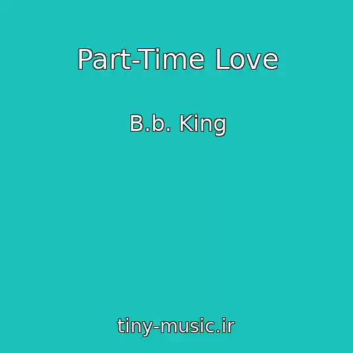 کاور آهنگ Part-Time Love از B.b. King