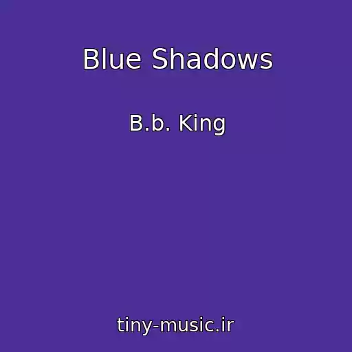 کاور آهنگ Blue Shadows از B.b. King