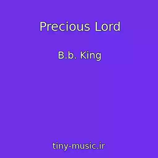 کاور آهنگ Precious Lord از B.b. King