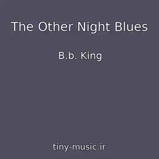 کاور آهنگ The Other Night Blues از B.b. King