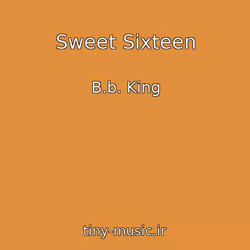 کاور آهنگ Sweet Sixteen از B.b. King