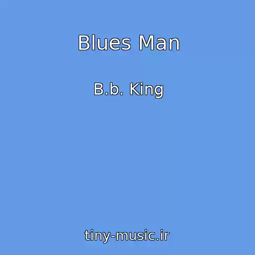 کاور آهنگ Blues Man از B.b. King