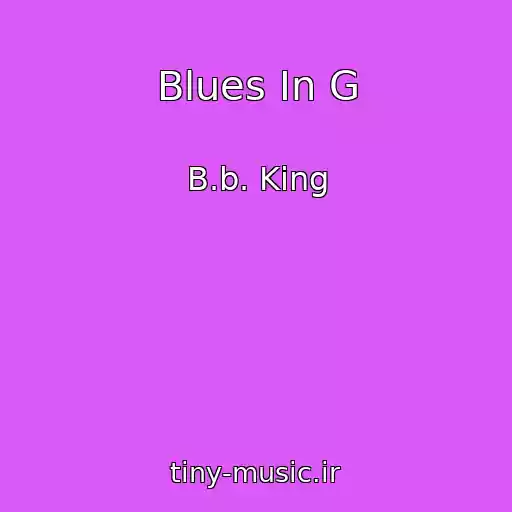 کاور آهنگ Blues In G از B.b. King