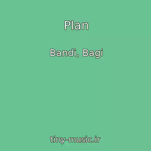 کاور آهنگ Plan از Bandi, Bagi