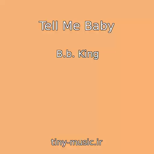 کاور آهنگ Tell Me Baby از B.b. King