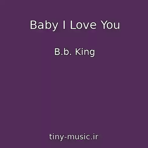کاور آهنگ Baby I Love You از B.b. King