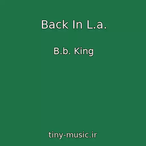 کاور آهنگ Back In L.a. از B.b. King