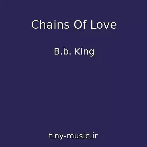 کاور آهنگ Chains Of Love از B.b. King