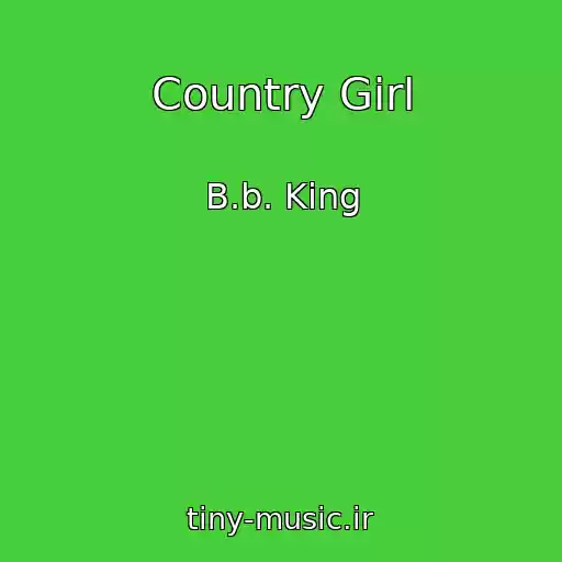 کاور آهنگ Country Girl از B.b. King
