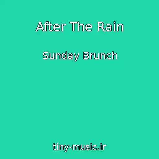 کاور آهنگ After The Rain از Sunday Brunch