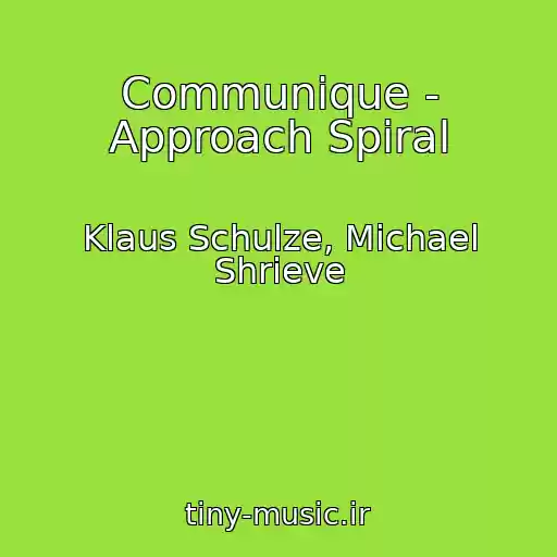 کاور آهنگ Communique - Approach Spiral از Klaus Schulze, Michael Shrieve