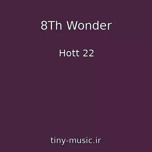 کاور آهنگ 8Th Wonder از Hott 22