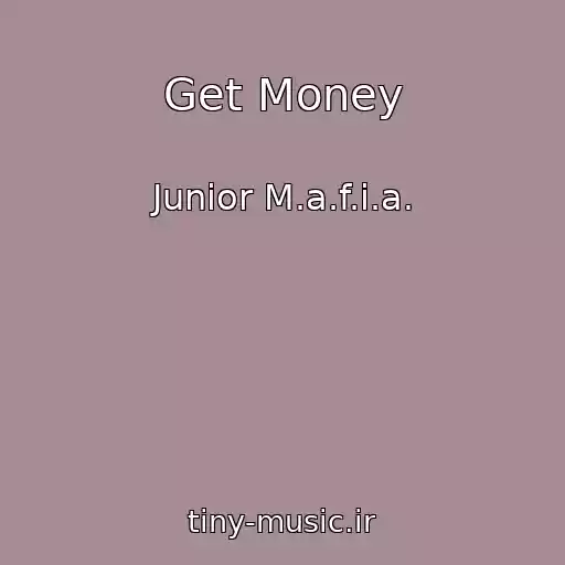 کاور آهنگ Get Money از Junior M.a.f.i.a.