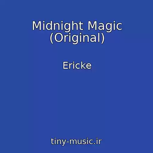 کاور آهنگ Midnight Magic (Original) از Ericke