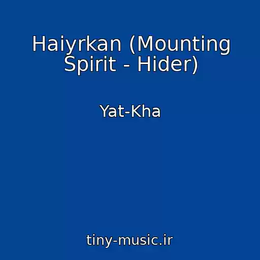کاور آهنگ Haiyrkan (Mounting Spirit - Hider) از Yat-Kha