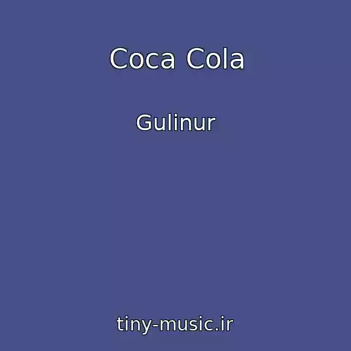 کاور آهنگ Coca Cola از Gulinur