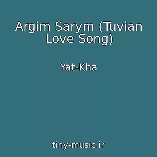 کاور آهنگ Argim Sarym (Tuvian Love Song) از Yat-Kha