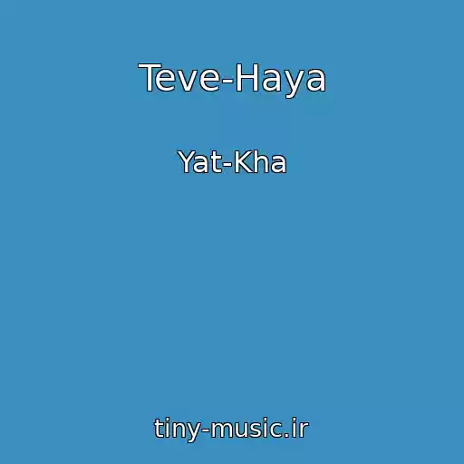 کاور آهنگ Teve-Haya از Yat-Kha
