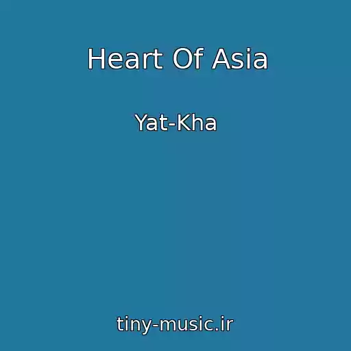 کاور آهنگ Heart Of Asia از Yat-Kha