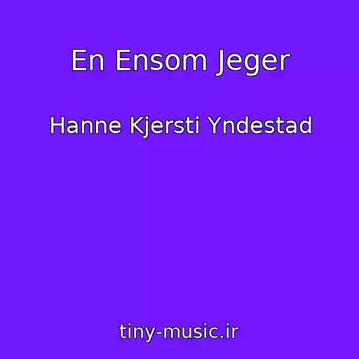 کاور آهنگ En Ensom Jeger از Hanne Kjersti Yndestad