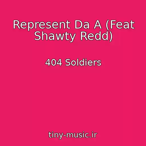 کاور آهنگ Represent Da A (Feat Shawty Redd) از 404 Soldiers