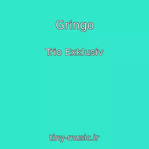 کاور آهنگ Gringo از Trio Exklusiv