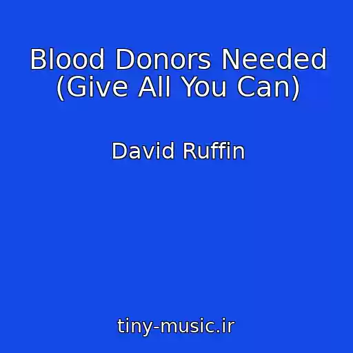 کاور آهنگ Blood Donors Needed (Give All You Can) از David Ruffin