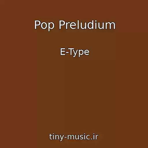 کاور آهنگ Pop Preludium از E-Type