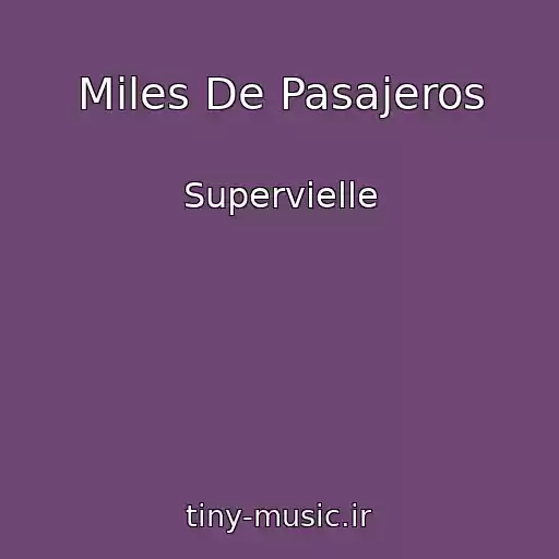 کاور آهنگ Miles De Pasajeros از Supervielle