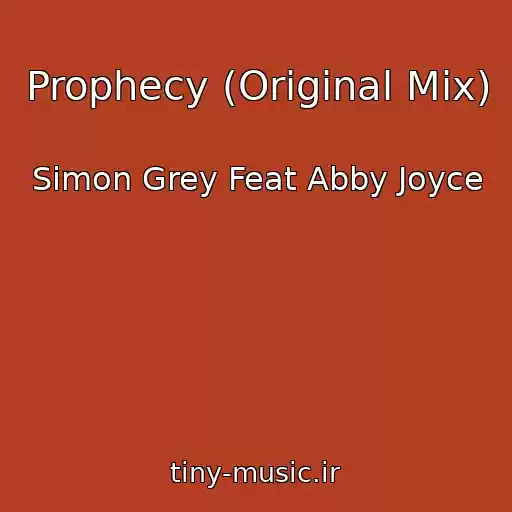 کاور آهنگ Prophecy (Original Mix) از Simon Grey Feat Abby Joyce