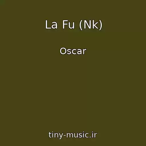 کاور آهنگ La Fu (Nk) از Oscar