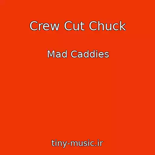 کاور آهنگ Crew Cut Chuck از Mad Caddies