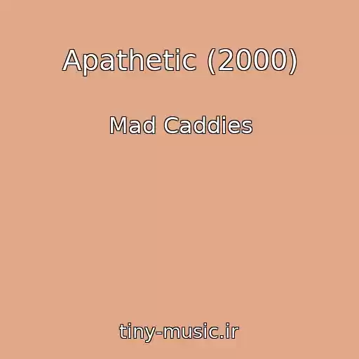 کاور آهنگ Apathetic (2000) از Mad Caddies