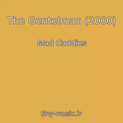 کاور آهنگ The Gentelman (2000) از Mad Caddies