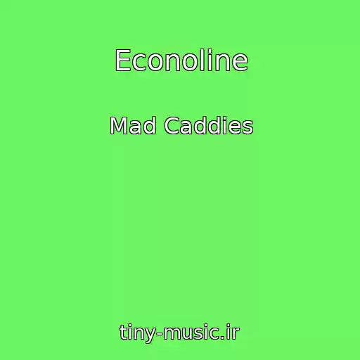 کاور آهنگ Econoline از Mad Caddies