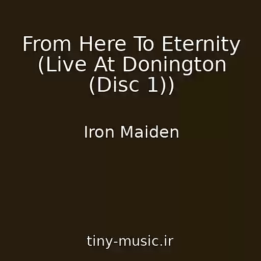 کاور آهنگ From Here To Eternity (Live At Donington (Disc 1)) از Iron Maiden